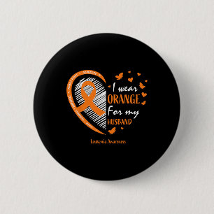 Women I Wear Orange For My Husband Leukemia Awaren Button