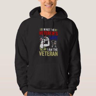 Women I'm Not Veteran's Wife I Am Veteran Hoodie