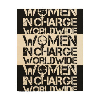 Women In Charge Worldwide Wood Wall Art