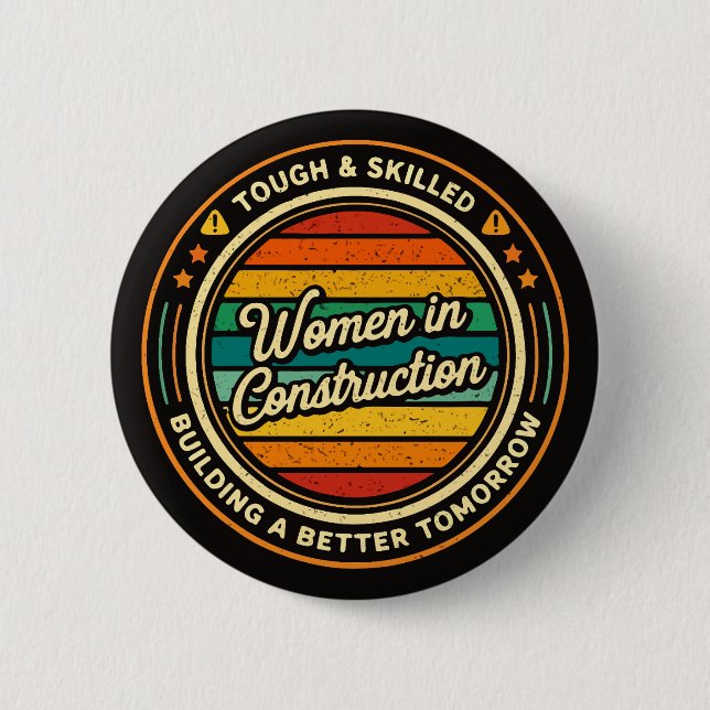 Women In Construction Tough And Skilled Button (Front)