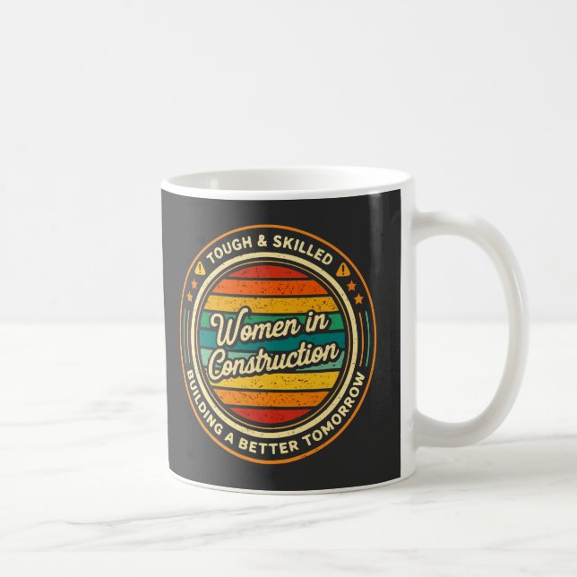 Women In Construction Tough And Skilled Coffee Mug (Right)