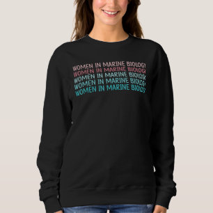 Women In Marine Biology Marine Biologist Sweatshirt