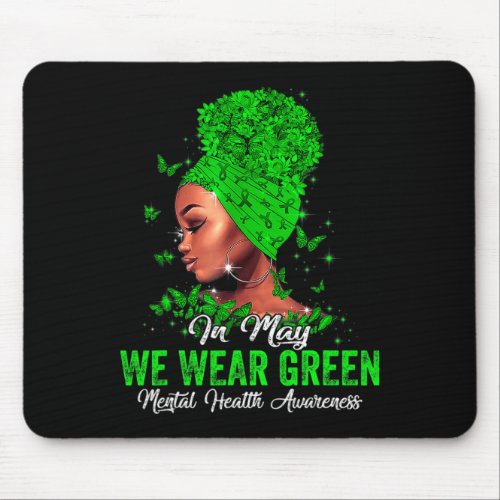 Women In May We Wear Green Mental Health Awareness Mouse Pad