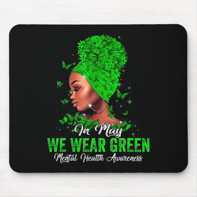Women In May We Wear Green Mental Health Awareness Mouse Pad (Front)