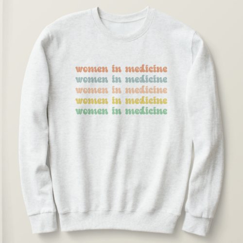 Women in Medicine Retro Future Nurse Sweatshirt