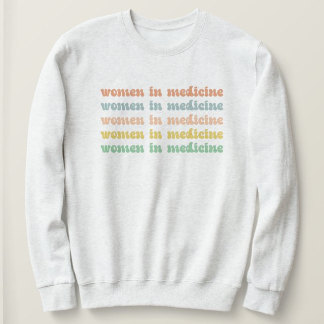Women in Medicine Retro Future Nurse Sweatshirt (Design Front)