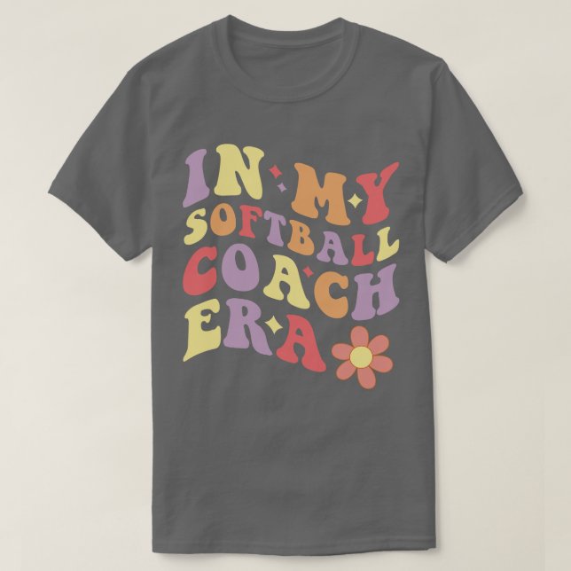 Women In My Softball Coach Era Funny T-Shirt (Design Front)