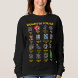 Women in Science Sweatshirt<br><div class="desc">Women in Science</div>