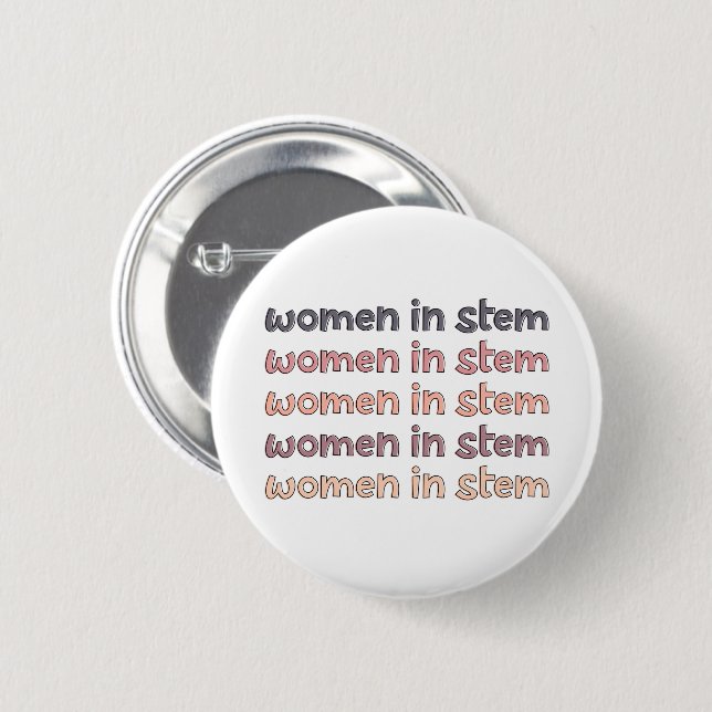Women in Stem Steminist Stem Graduate Gifts Button (Front & Back)