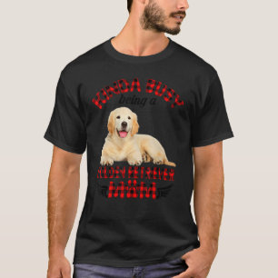 Women Kinda Busy Being A Golden Retriever Mom Love T-Shirt