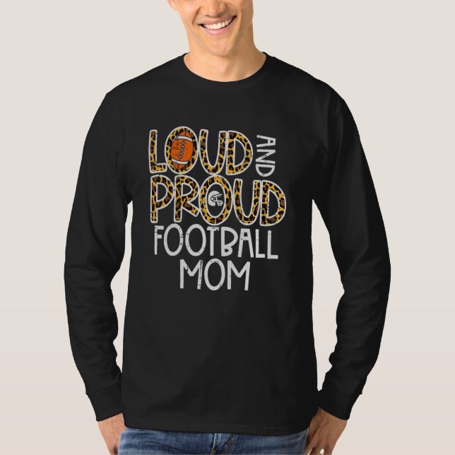 Women Leopard Loud & Proud American Football Mom F T-Shirt (Front)