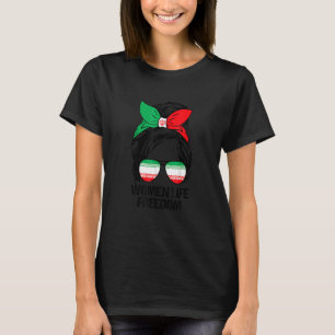 Women Life Freedom Free Iran Messy Bun Iranian Fla T-Shirt