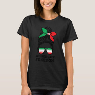 Women Life Freedom Free Iran Messy Bun Iranian Fla T-Shirt