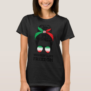 Women Life Freedom Free Iran Messy Bun Iranian Fla T-Shirt