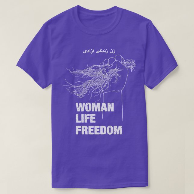 Women Life Freedom Iran Humain Rights T-Shirt (Design Front)