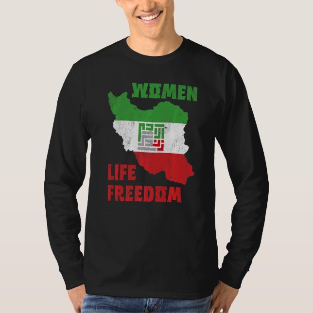 Women Life Freedom Iran Zan Zendegi Azadi Map Flag T-Shirt (Front)