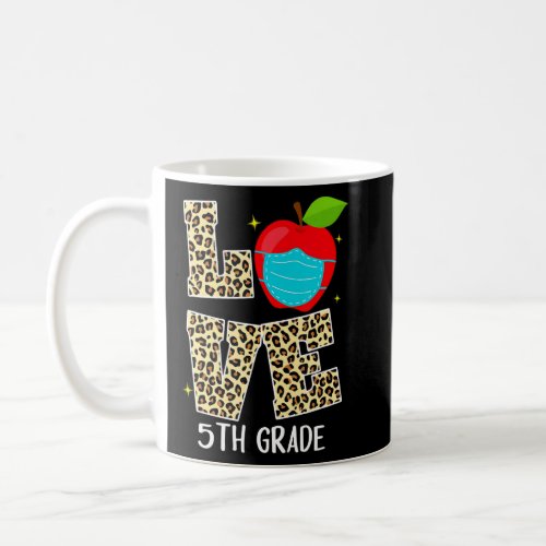 Women Love 5th Grade Leopard Quarantine Teachers S Coffee Mug