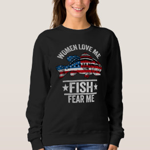 Women Love Me Fish Fear Me Men Vintage Bass Fishi Sweatshirt