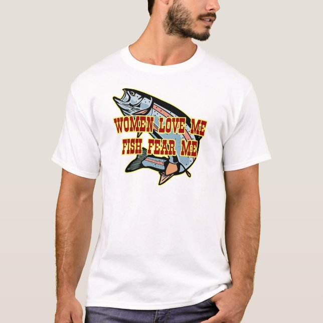 Women Love Me Fish Fear me T-Shirt (Front)