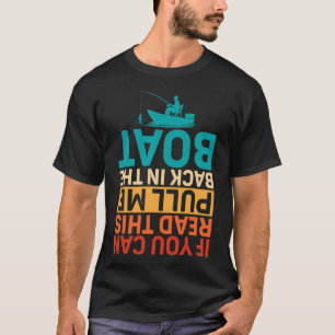 Women love me, fish fear me T-Shirt