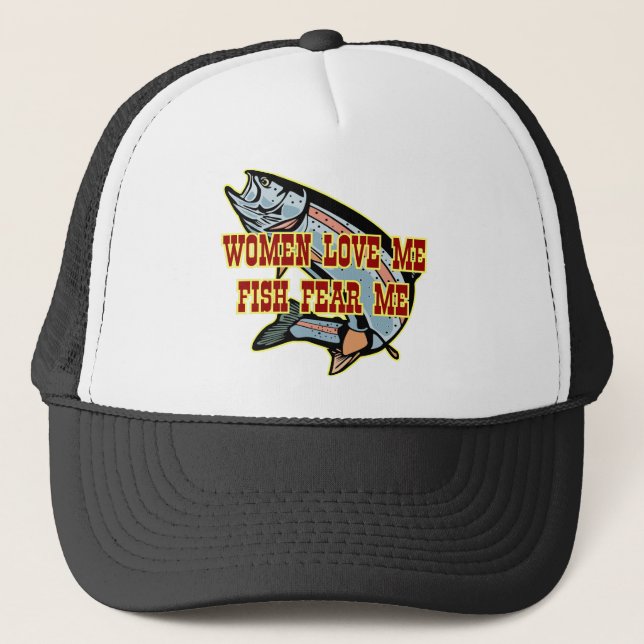Women Love Me Fish Fear me Trucker Hat (Front)