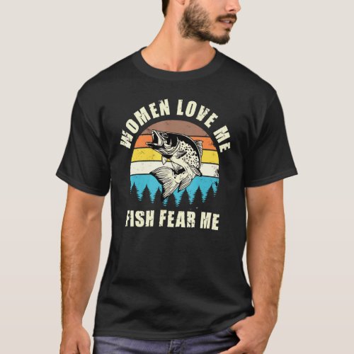 Women Love Me Fish Fear Me Vintage Fishing T_Shirt