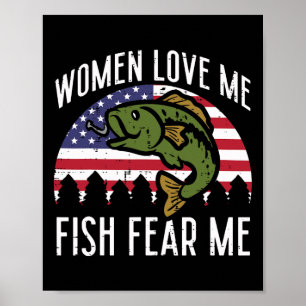 Women Love Me Fish Fear Us Flag Patriotic Fisherma Poster