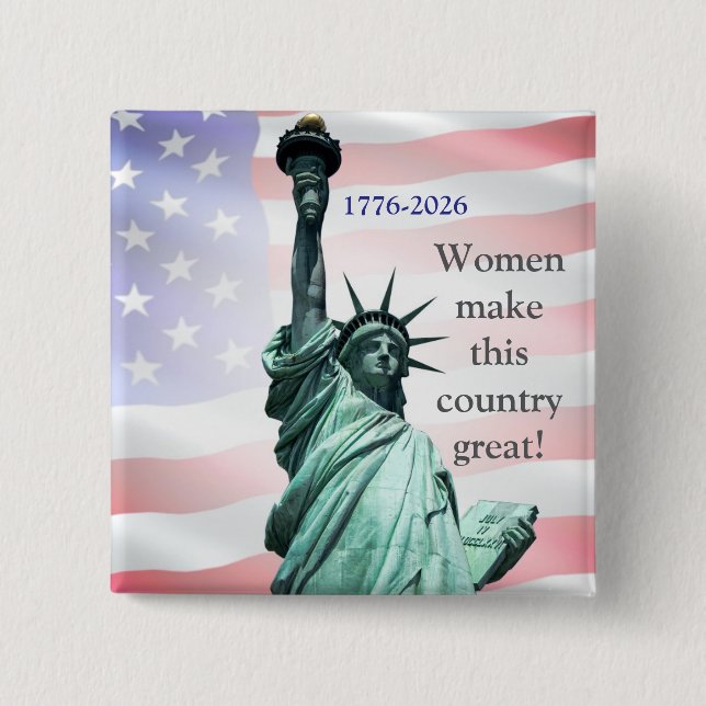 Women Make This Country Great! Button 3 (Front)