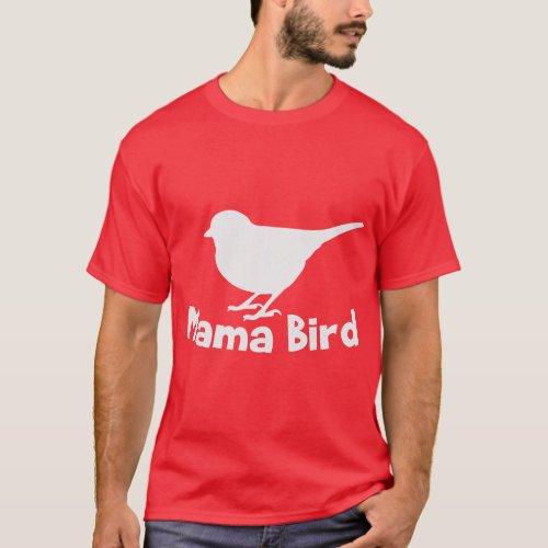 Women Mama Grandma Mothers Day clothing mama bird  T_Shirt