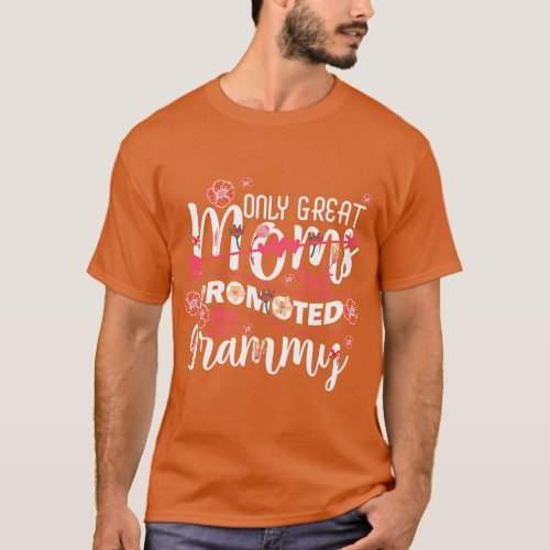Women Mama Grandma Mothers Day great moms promoted T_Shirt