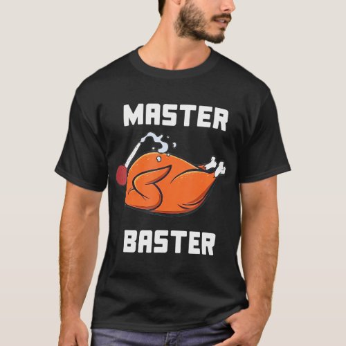 Women Master Baster Funny Turkey Baster T_Shirt