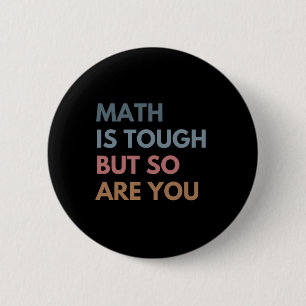 Women Math Is Tough But So Are You Math Teacher Ma Button