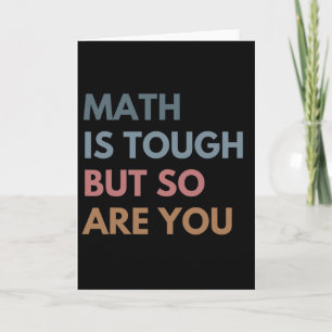 Women Math Is Tough But So Are You Math Teacher Ma Card