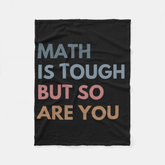 Women Math Is Tough But So Are You Math Teacher Ma Fleece Blanket