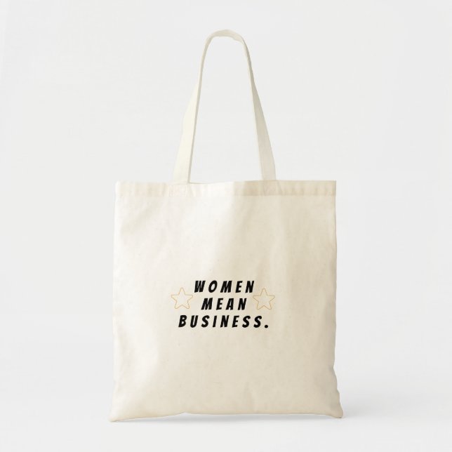 Women Mean Business Tote Bag (Front)
