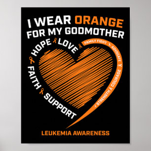 Women Men I Wear Orange For My Godmother Leukemia Poster