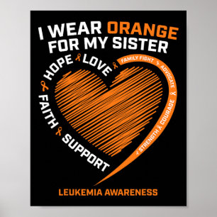 Women Men I Wear Orange For My Sister Leukemia Awa Poster