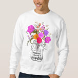 Women Mom Grandma Floral Gift Happiness Is Being A Sweatshirt