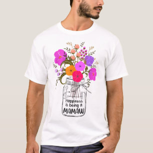 Women Mom Grandma Floral Gift Happiness Is Being A T-Shirt