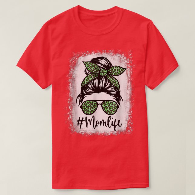 Women Mom Life Bleached Leopard Messy Bun St Patri T-Shirt (Design Front)