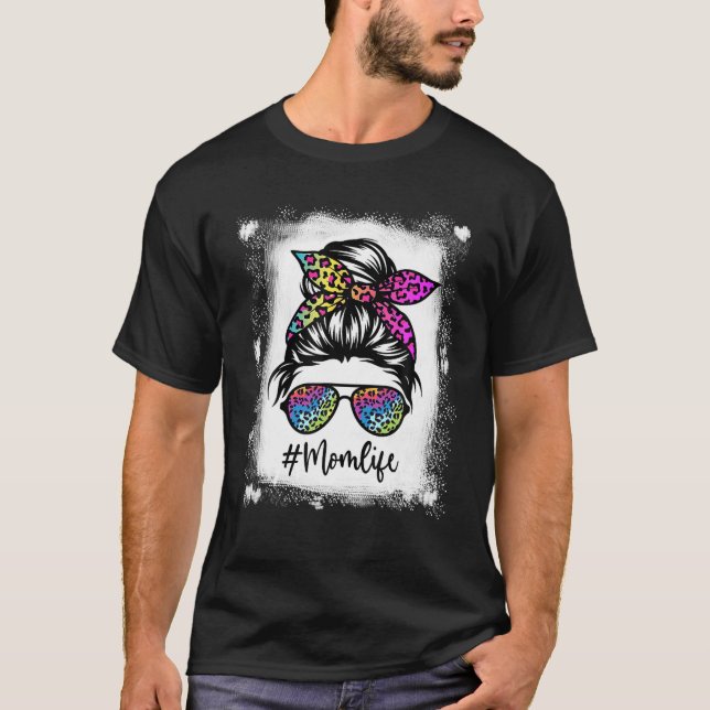 Women Mom Life Bleached Mom Life Leopard Messy Bun T-Shirt (Front)