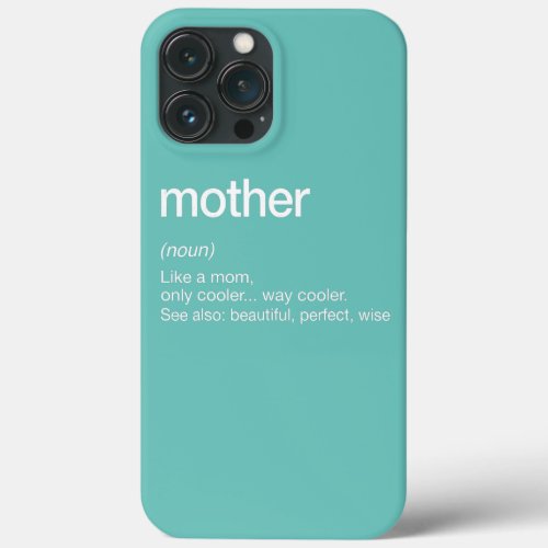 Women Mother Definition Funny Mom Mothers Day iPhone 13 Pro Max Case