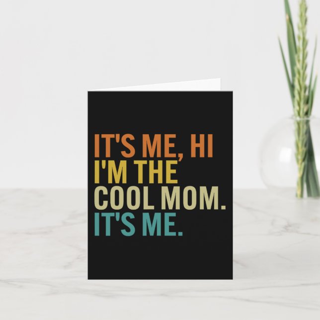 Women Mothers Day Retro Its Me Hi I'm The Cool Mom Card (Front)