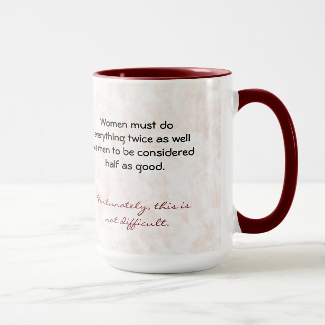 Women Must Do Everything Twice as Well as Men Mug (Right)