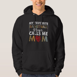 Women My Favorite Basketball Player Calls Me Mom L Hoodie