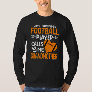 Women My Favorite Football Player Calls Me Grandmo T-Shirt