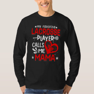 Women My Favorite Lacrosse Player Calls Me Mama T-Shirt
