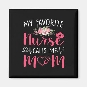 Women My Favorite Rn Nurse Calls Me Mom Mothers Da Magnet