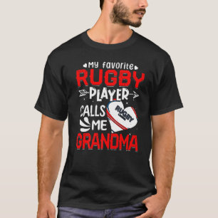 Women My Favorite Rugby Player Calls Me Grandma T-Shirt
