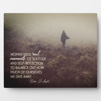 Women Need Real Moments Plaque